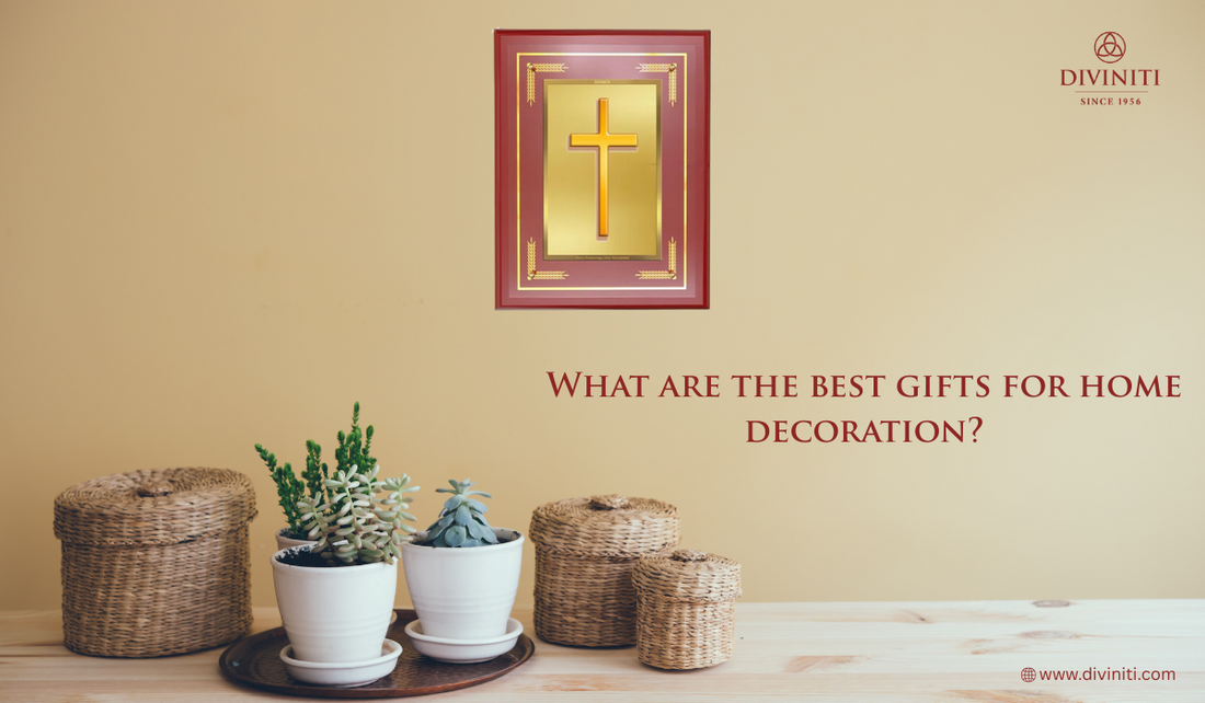 What are the best gifts for home decoration