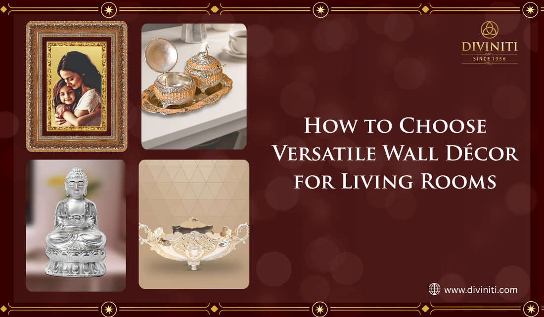How to Choose Versatile Wall Décor for Living Rooms as a Gift for Diviniti