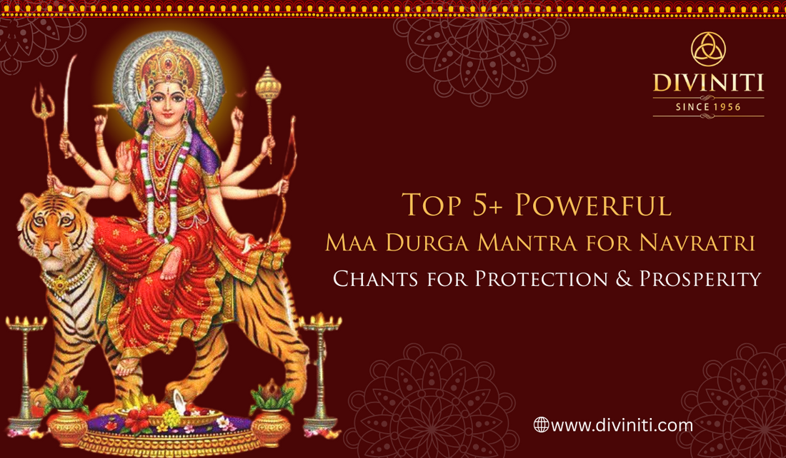 Top 5+ Powerful Maa Durga Mantra for Navratri: Chants for Protection & Prosperity