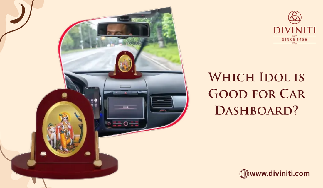 Which Idol is Good for Car Dashboard